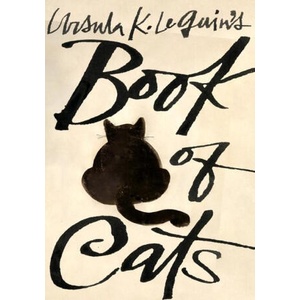 Ursula K. Le Guin's Book of Cats (ISBN: 9781598538298)