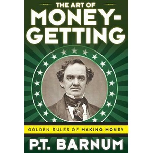 Art of Money-Getting | P T Barnum (ISBN: 9781616409999)