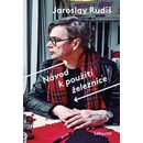 Návod k použití železnice - Jaroslav Rudiš