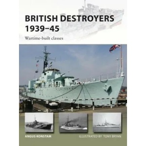 British Destroyers 1939-45 | Angus Konstam, Tony Bryan (ISBN: 9781472825803)