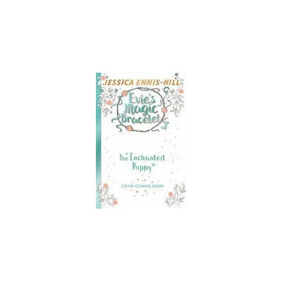 Evie's Magic Bracelet: The Enchanted Puppy | Jessica Ennis-Hill