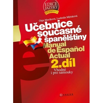 Učebnice současné španělštiny 2. díl - Ludmila Mlýnková, Olga Macíková