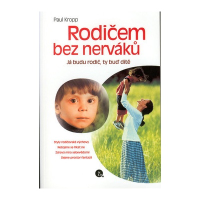 Rodičem bez nerváků - Paul Kropp