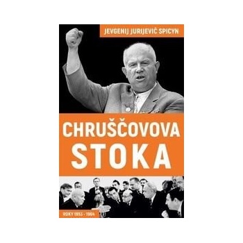 Chruščovova stoka - Spicyn Jevgenij Jurijevič