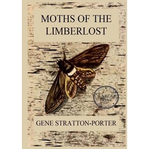 Moths of the Limberlost | Gene Stratton-Porter (ISBN: 9783988687081)