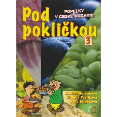 Pod pokličkou 3 - M.Horsáková,K.Teslíková,J.Strýčková
