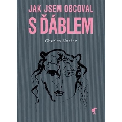 Jak jsem obcoval s ďáblem - Charles Nodier