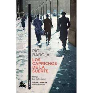 Los caprichos de la suerte | Pío Baroja (ISBN: 9788467047714)