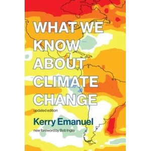 What We Know about Climate Change | Emanuel, Kerry (ISBN: 9780262535915)