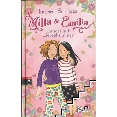 Milla und Emilia. Band 1: Landei mit Liebeskummer