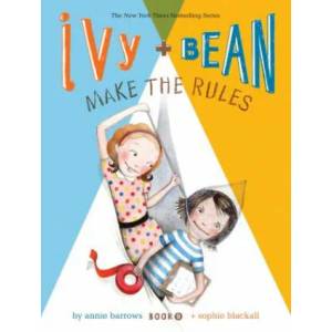 Ivy and Bean Make the Rules | Annie Barrows (2013)