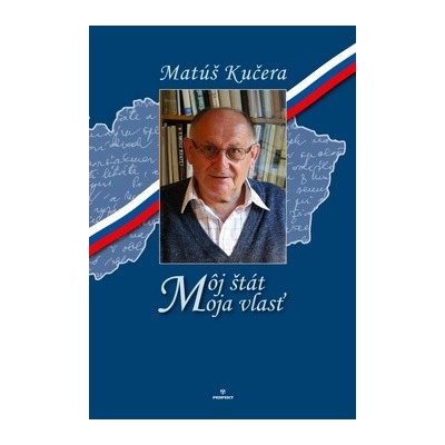 Môj štát, moja vlasť - Matúš Kučera
