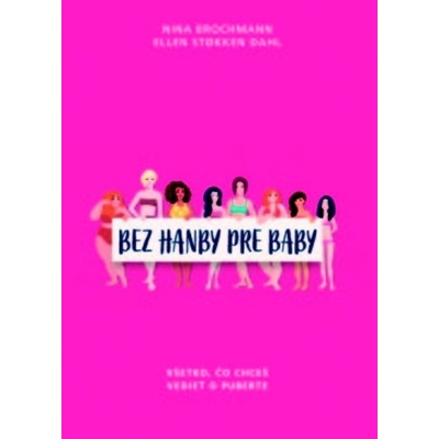 Bez hanby pre baby - Nina Brochmann, Ellen Stokken Dahl