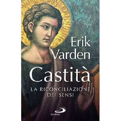 Castità. La riconciliazione dei sensi