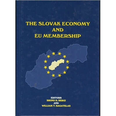 The Slovak economy and EU membership - Bruno S. Sergi – William T. Bagatelas