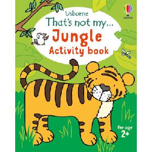That's not my. . . Jungle Activity Book | Rosie Dickins, Rachel Wells (ISBN: 9781835401941)