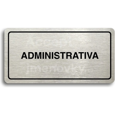 ACCEPT Piktogram ADMINISTRATIVA - stříbrná tabulka - černý tisk