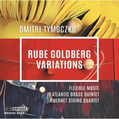 Dmitri Tymoczko - Rube Goldberg Variations CD