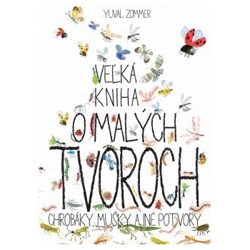 Veľká kniha o malých tvoroch Yuval Zommer SK