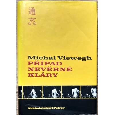 Případ nevěrné Kláry - Michal Viewegh