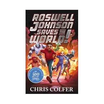Roswell Johnson Saves the World! - Colfer Chris