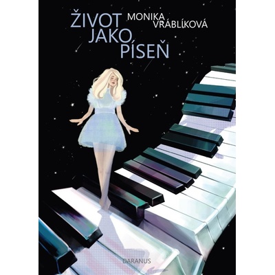 Život jako píseň - Monika Vráblíková, Lucie Jašková ilustrátor