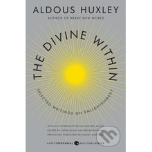 The Divine Within Aldous Huxley, Huston Smith