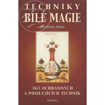 TECHNIKY BÍLÉ MAGIE 365 OCHRANNÝCH A POSILUJÍCÍCH TECHNIK - Mala Matthias