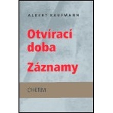 Otvírací doba. Záznamy - Albert Kaufman