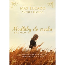 Modlitby do vrecka pre mamy - Lucado Max, Lucado Andrea