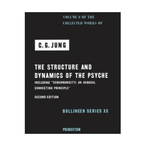 Collected Works of C. G. Jung, Volume 8 - The Structure and Dynamics of the Psyche (2024)