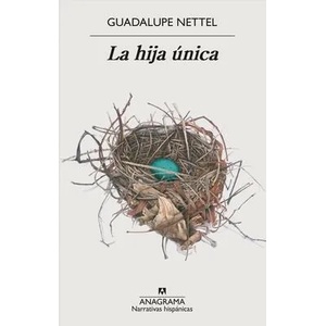 La hija unica | GUADALUPE NETTEL (ISBN: 9788433999061)
