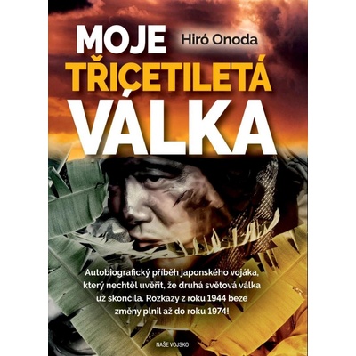 Moje třicetiletá válka - Hiró onoda