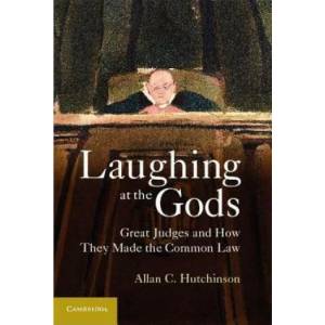 Laughing at the Gods | Allan C Hutchinson (2012)
