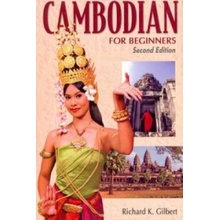 Cambodian for Beginners - R. Gilbert, S. Hang