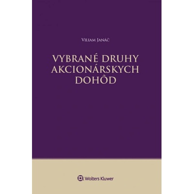 Vybrané druhy akcionárskych dohôd - Janáč Viliam