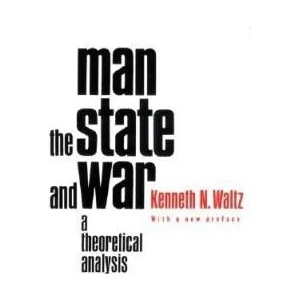 Man, the State, and War | Kenneth N Waltz (2001)