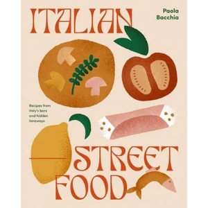 Italian Street Food | Paola Bacchia (ISBN: 9781922417527)