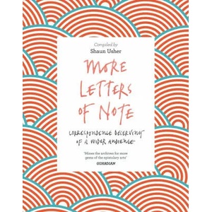 More Letters of Note | Shaun Usher (ISBN: 9781786891693)