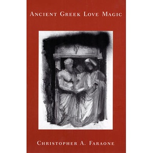 Ancient Greek Love Magic | Christopher A. Faraone (ISBN: 9780674006966)