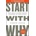 Start With Why - Simon Sinek