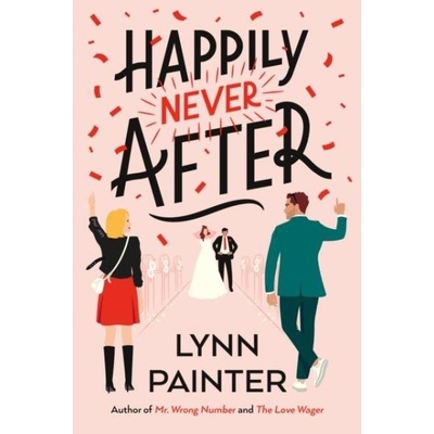 Happily Never After: A brand-new hilarious rom-com from the New York Times bestseller