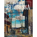 Knihy Dějiny Běloruska - Marková Alena