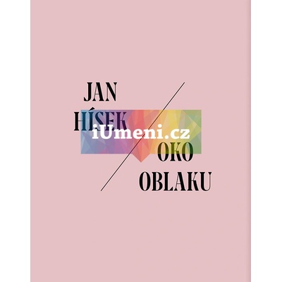 Jan Hísek: Oko oblaku | Otto M. Urban, Jan Hísek, Martin Souček