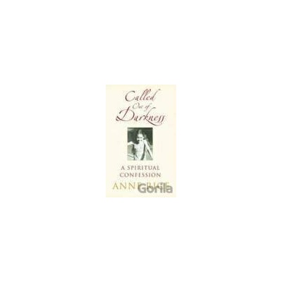 Called Out of Darkness - Anne Rice
