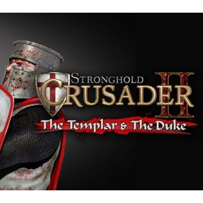 Stronghold Crusader 2: The Templar & The Duke