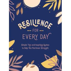 Resilience for Every Day | Summersdale (ISBN: 9781787836532)