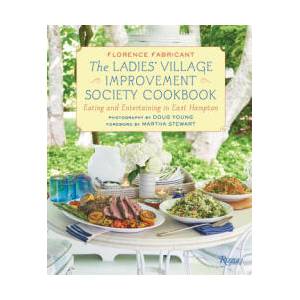 The Ladies' Village Improvement Society Cookbook: Eating and Entertaining in East Hampton | Martha Stewart, Doug Young (ISBN: 9780789345042)