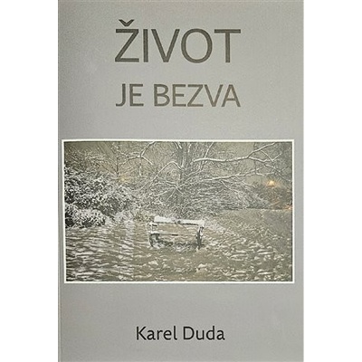 Život je bezva - Karel Duda