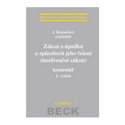 Zákon o úpadku a způsobech jeho řešení insolvenční zákon - Jiřina Kotoučová